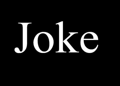 Joke stares into your soul... Joke stares into your soul...
