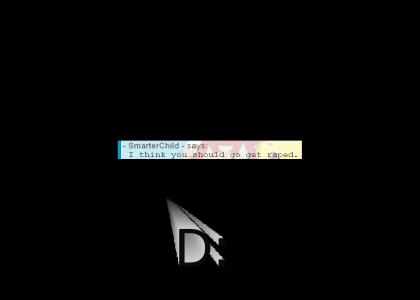 Smarterchild hates you